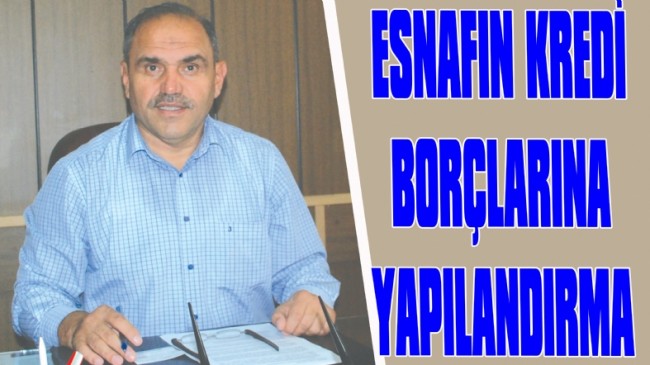 Esnaf Kefalet Kredi Yapılandırması 2017   