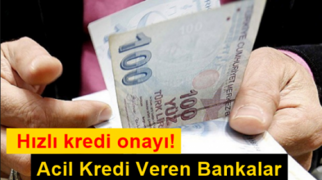 Acil Kredi Veren Bankalar
