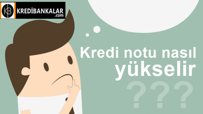 Kredi Notu Nasıl Yükseltilir