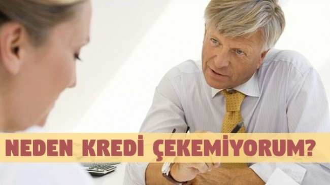 Neden Kredi Çekemiyorum? İşte Sebepleri