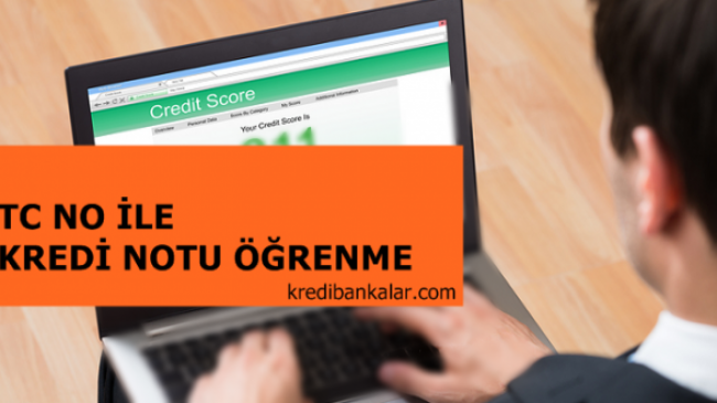 TC No ile Kredi Notu Öğrenme