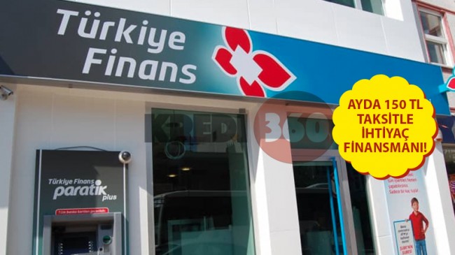 Türkiye Finans Katılım Bankasından 150 TL Taksitli Kredi